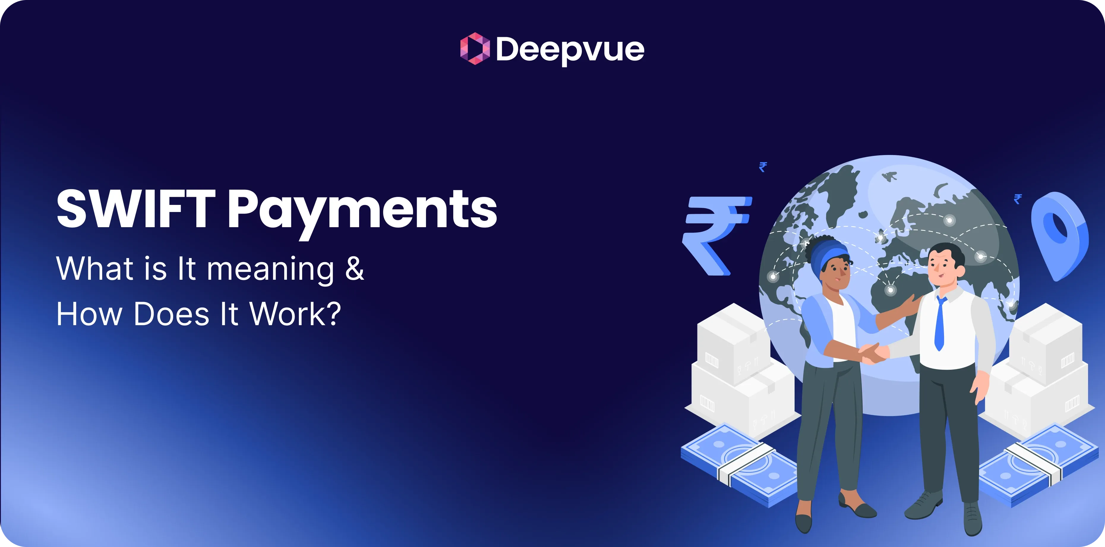 SWIFT Payments: What is It meaning & How Does It Work?