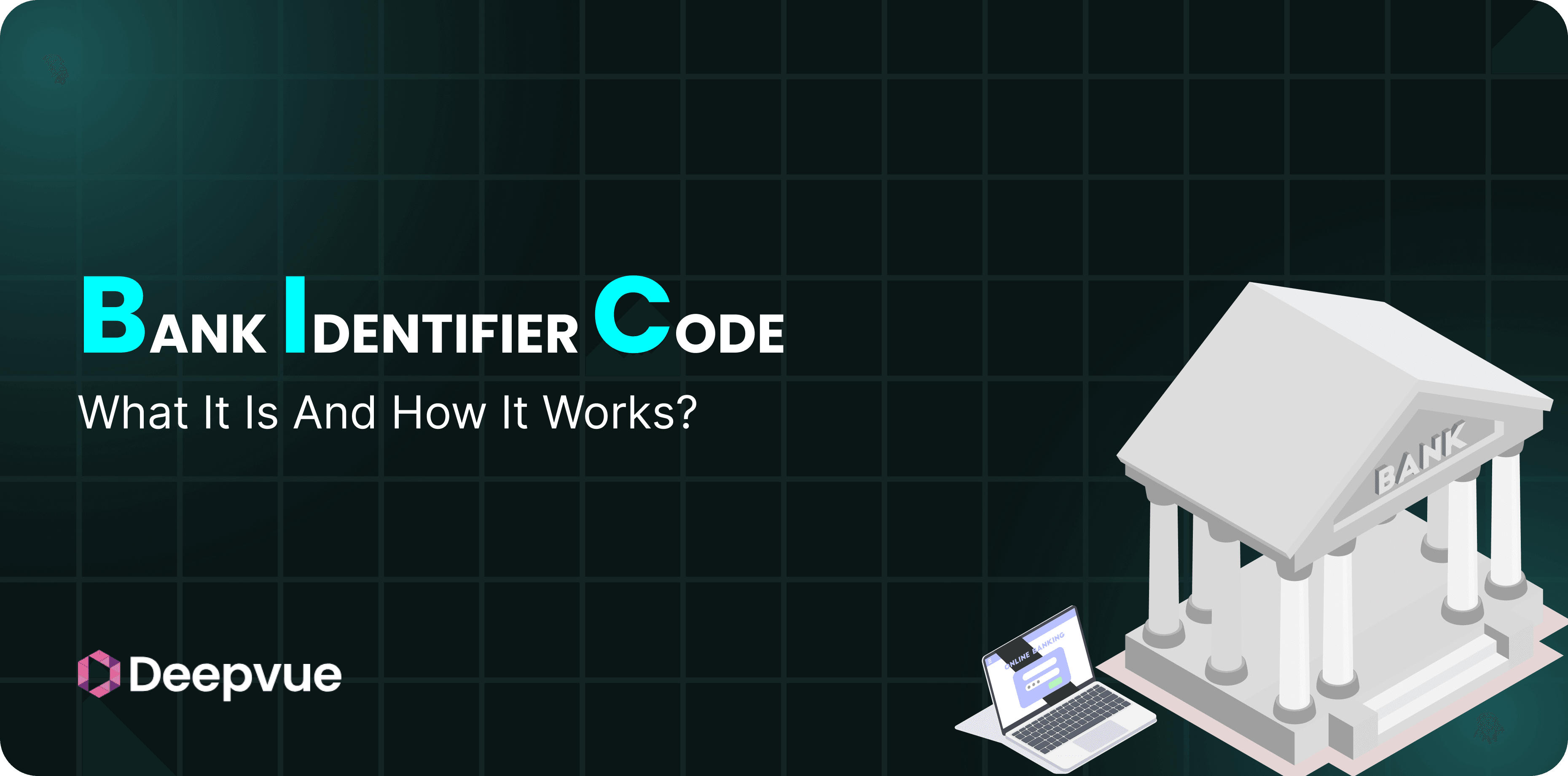 Bank Identifier Code (BIC): What It Is and How It Works