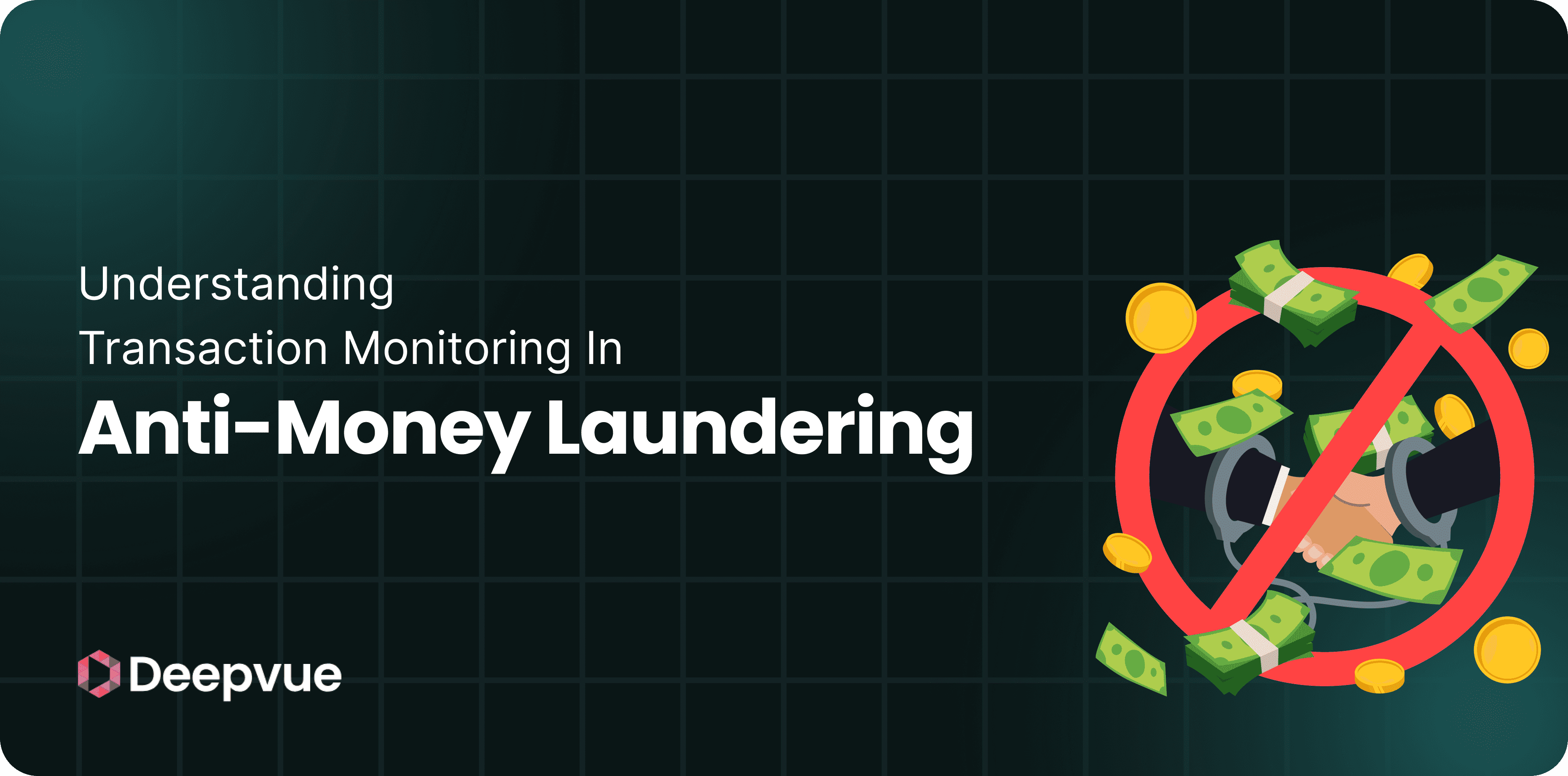 Understanding Transaction Monitoring in Anti-Money Laundering (AML)