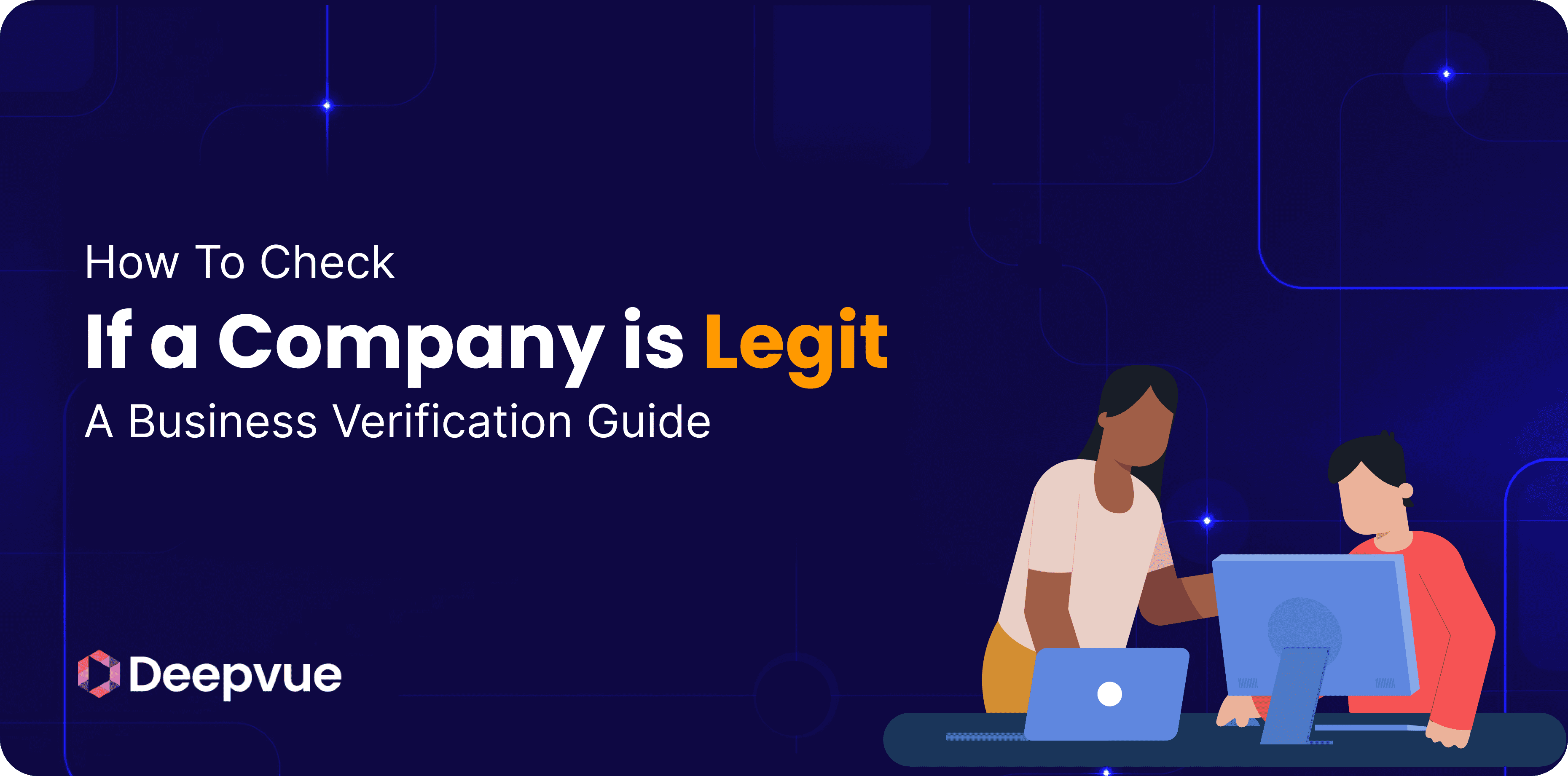 How to Check If a Company is Legit: A Business Verification Guide