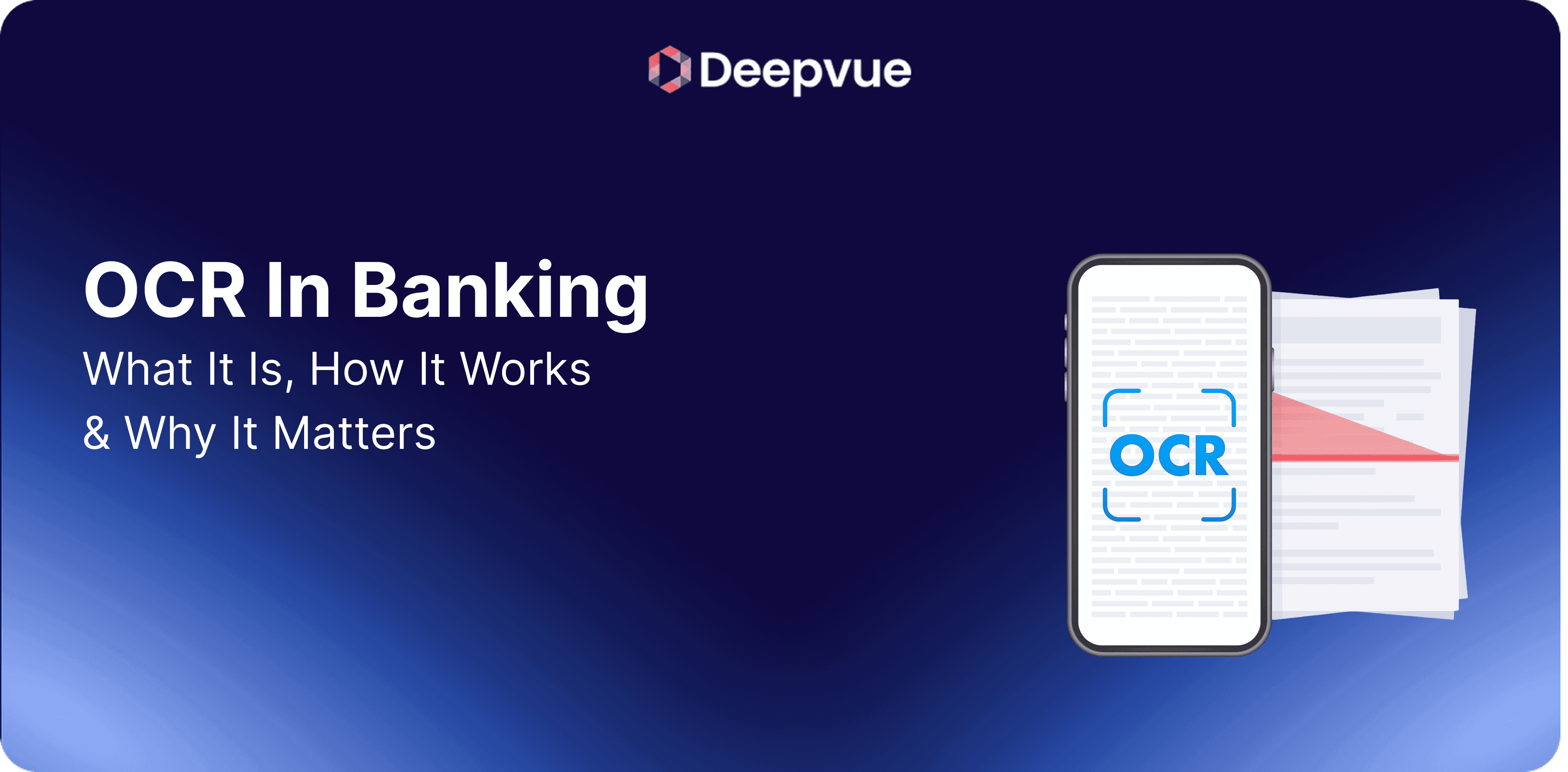 OCR in Banking: What It Is, How It Works & Why It Matters