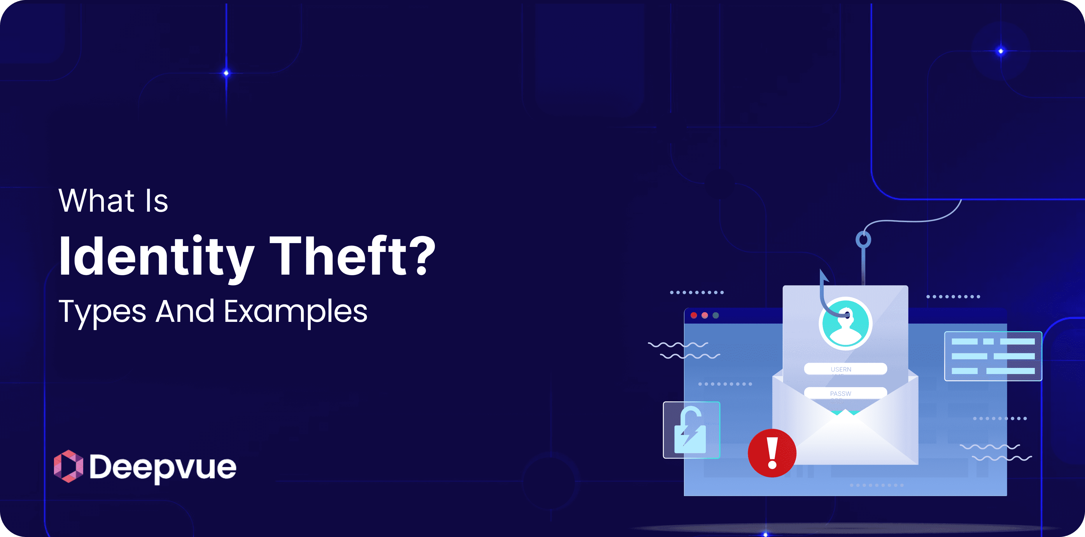 What Is Identity Theft? Types and Examples