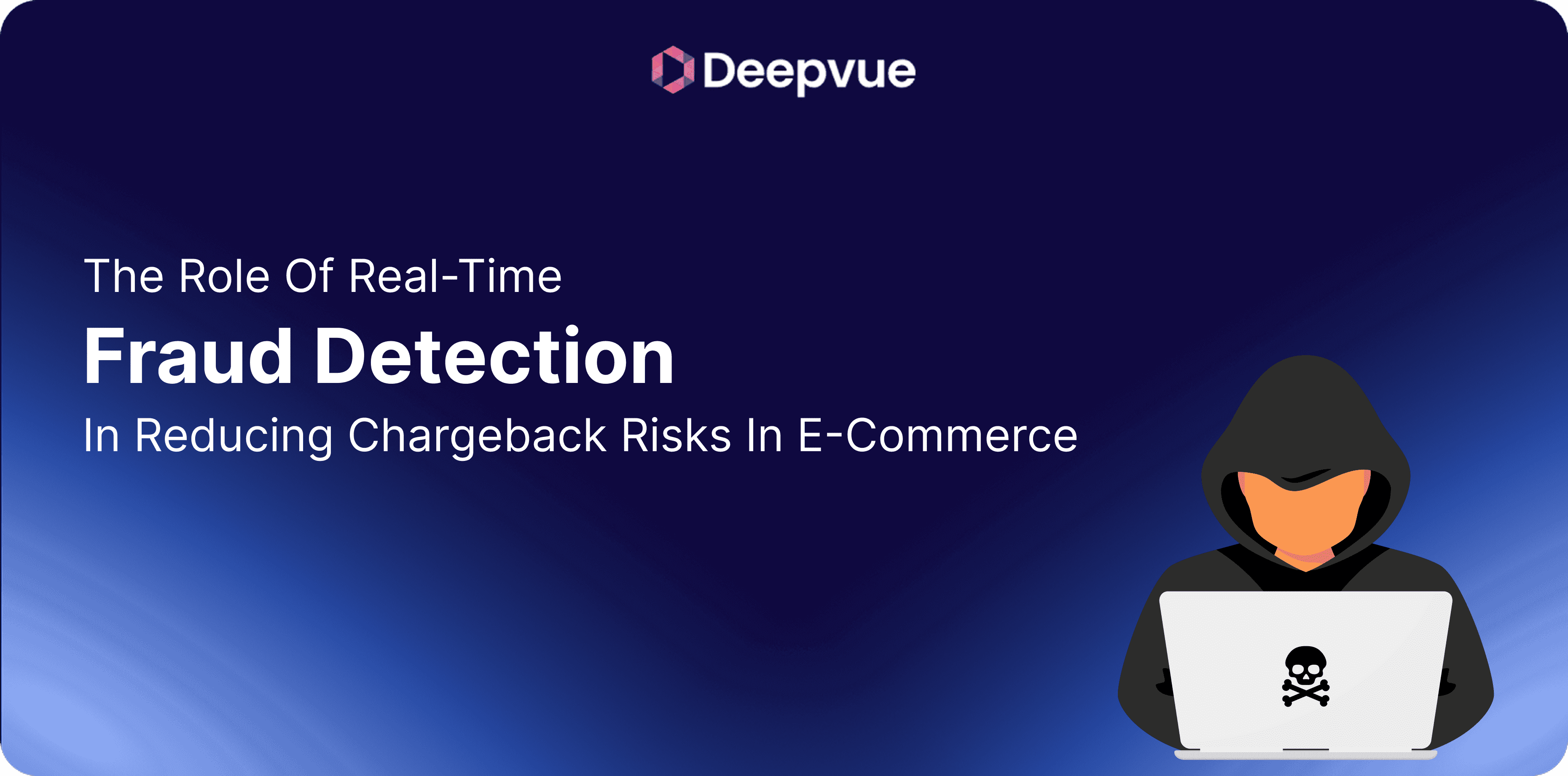 The Role of Real-Time Fraud Detection in Reducing Chargeback Risks in E-Commerce