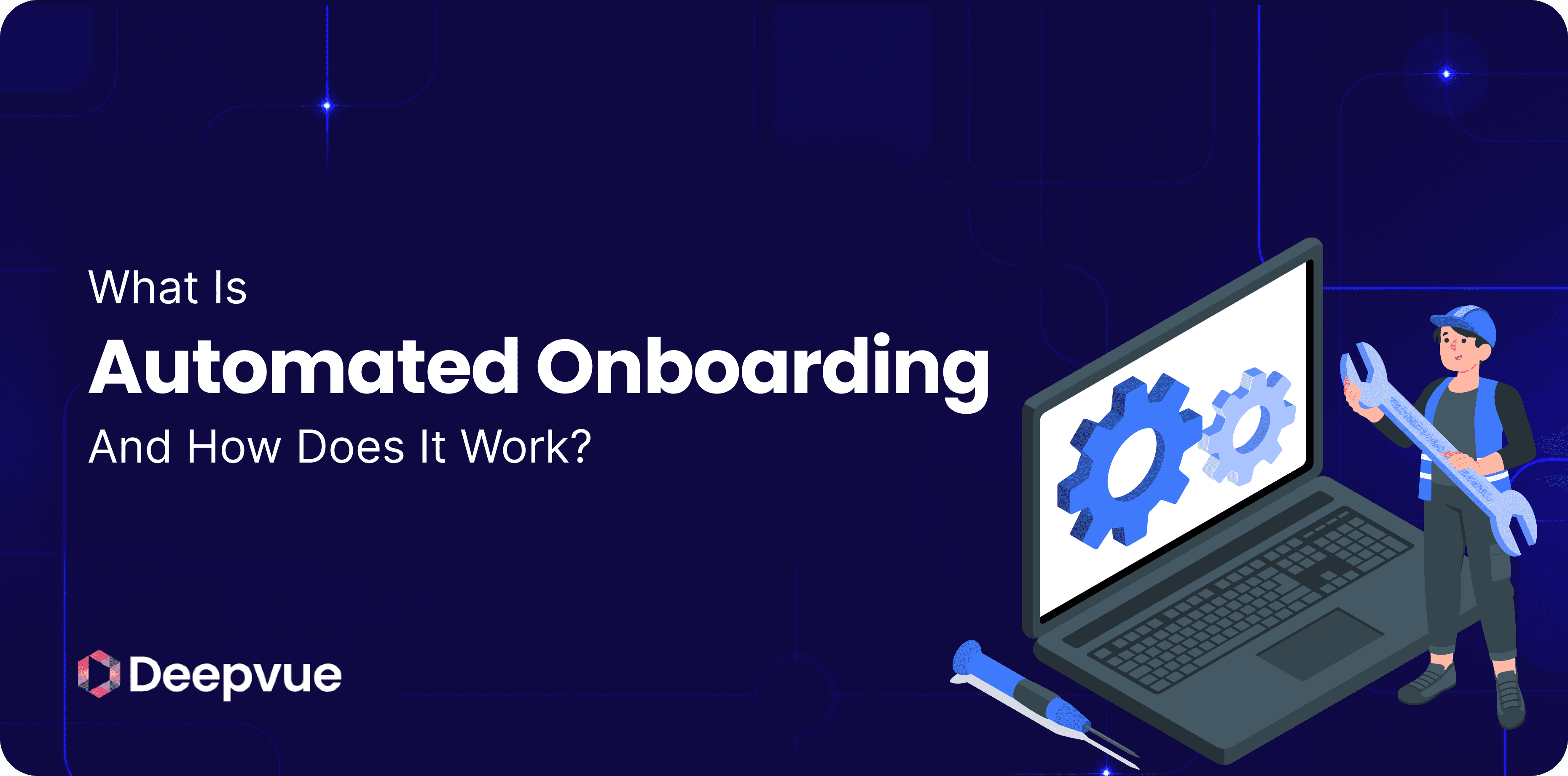 What is Automated Onboarding and How Does it Work?